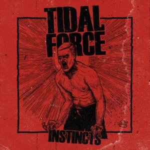 TIDAL FORCE - Instincts